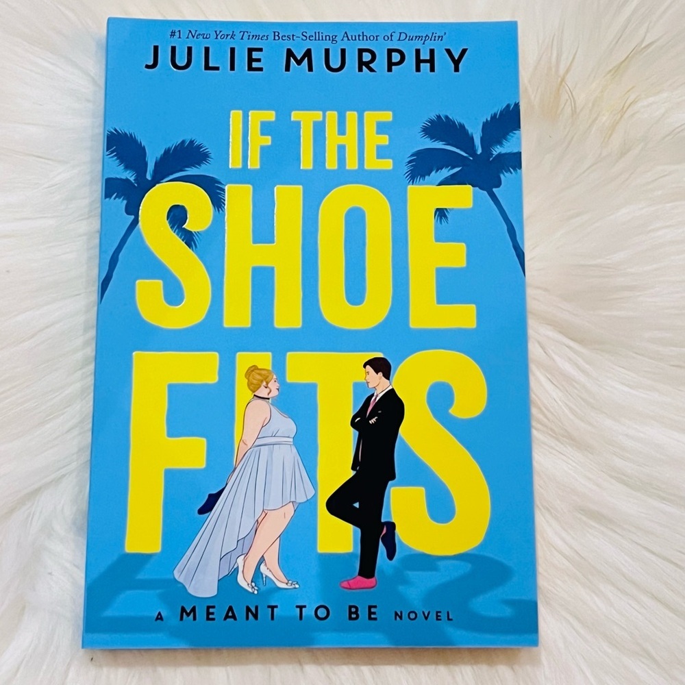 If The Shoe Fits by Julie Murphy
